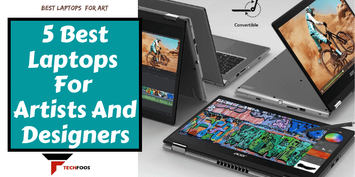 5 Best Laptops for Artists and Designers