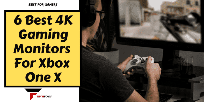Best 4K Gaming Monitors For Xbox One X