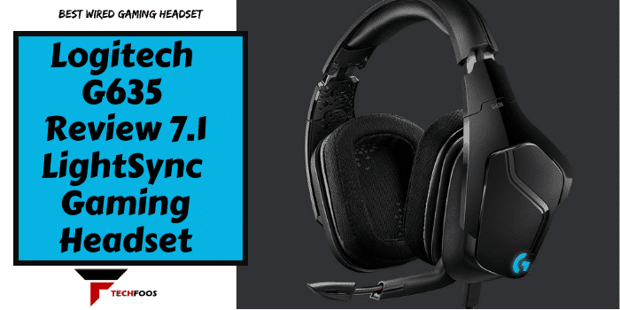 Logitech G635 Review 7.1 LightSync Surround Sound Gaming Headset
