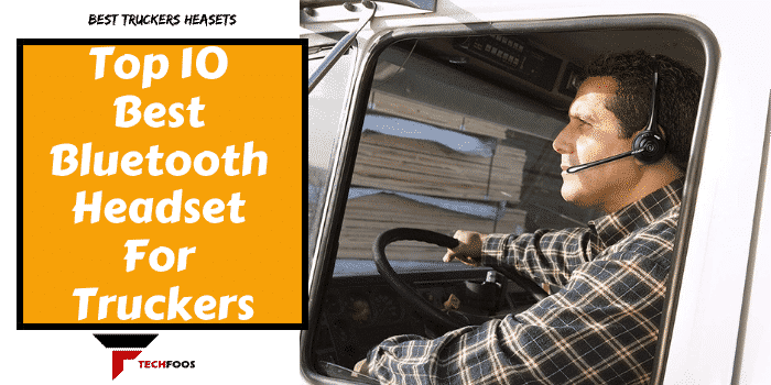 10 Best Bluetooth Headset For Truckers