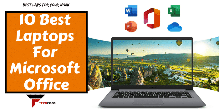 10 Best Laptops For Microsoft Office