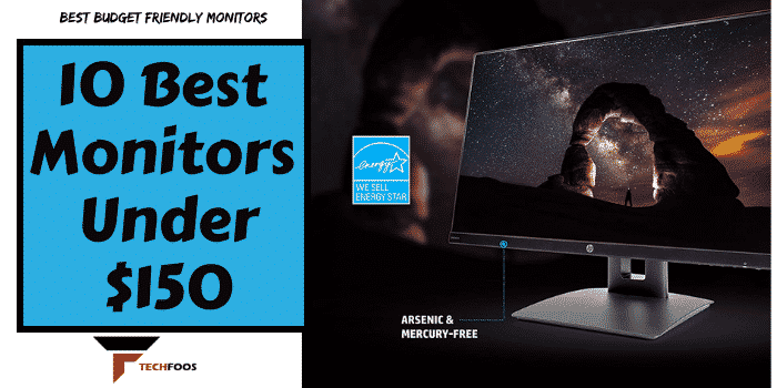 10 Best Monitors Under $150